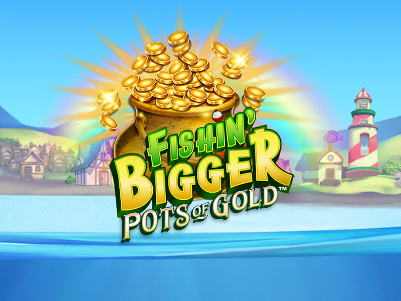 Fishin' BIGGER Pots Of Gold - Slot de Pesca na bet10