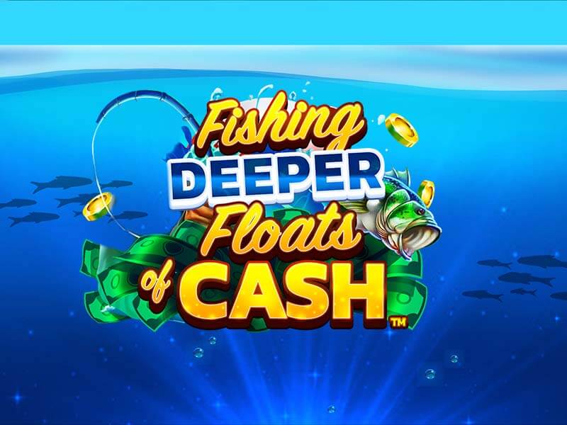 Fishing Deeper Floats of Cash - Slot de Pesca na Bet10