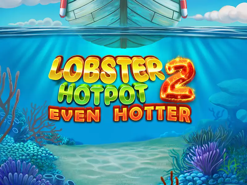 Lobster Hotpot 2 Even Hotter - Jogo Quente na Bet10